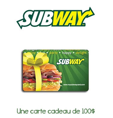 Concours gratuit : Spécial : Une carte cadeau d'une valeur de $100 aux Restaurants Subway