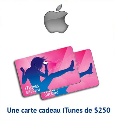 Concours gratuit : Spéciale Apple : Une carte cadeau iTunes de $250
