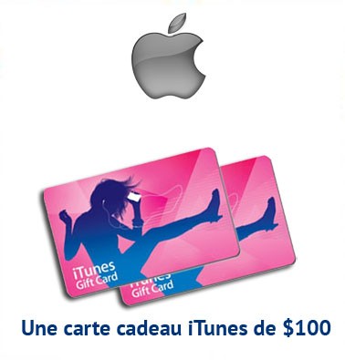 Concours gratuit : Spéciale Apple : Une carte cadeau iTunes de $100