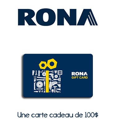 Concours gratuit : Spécial : Une carte cadeau d'une valeur de $100 chez Rona Concours gratuit : Spécial : Une carte cadeau d'une valeur de $100 chez Rona